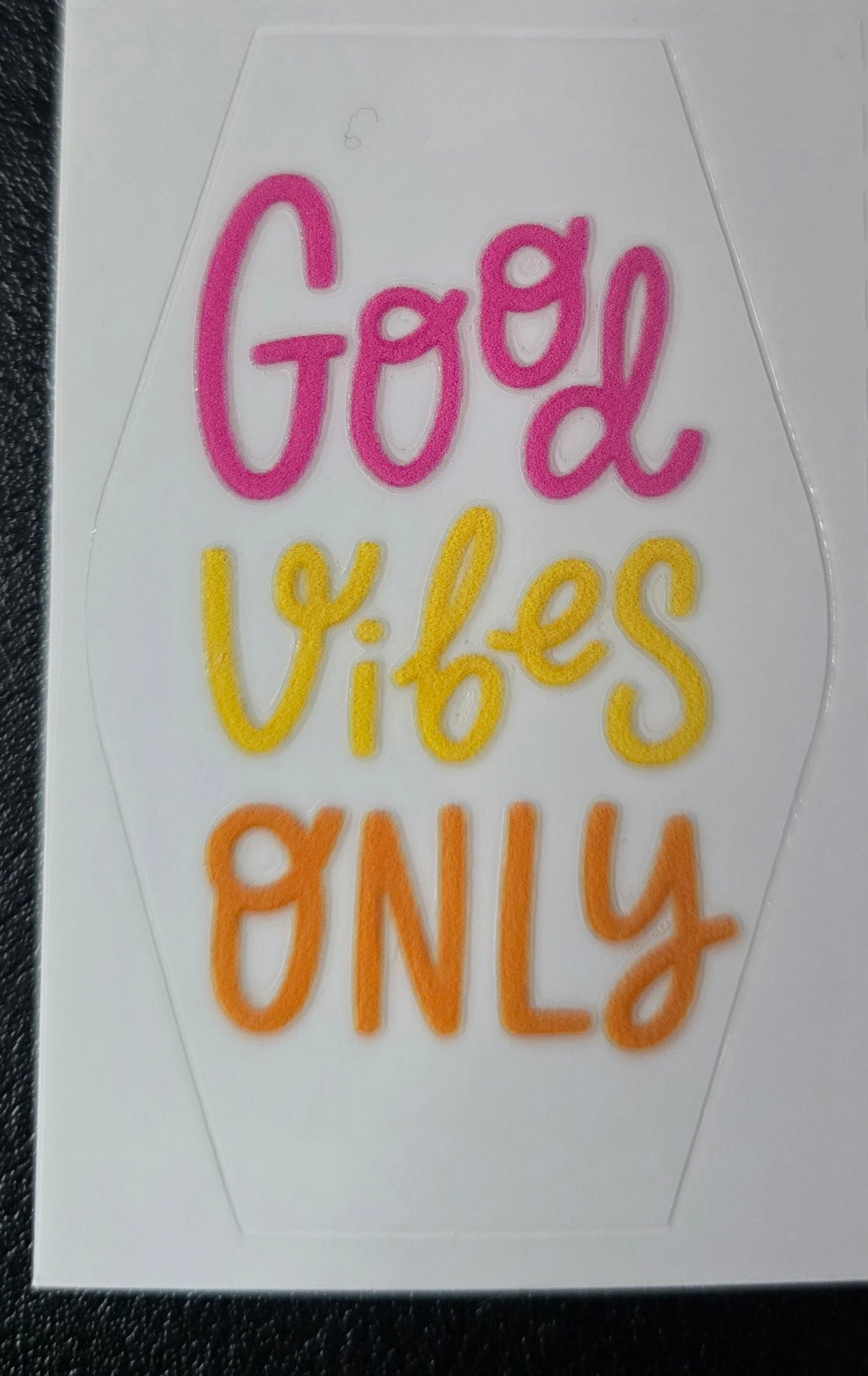 Good vibes only