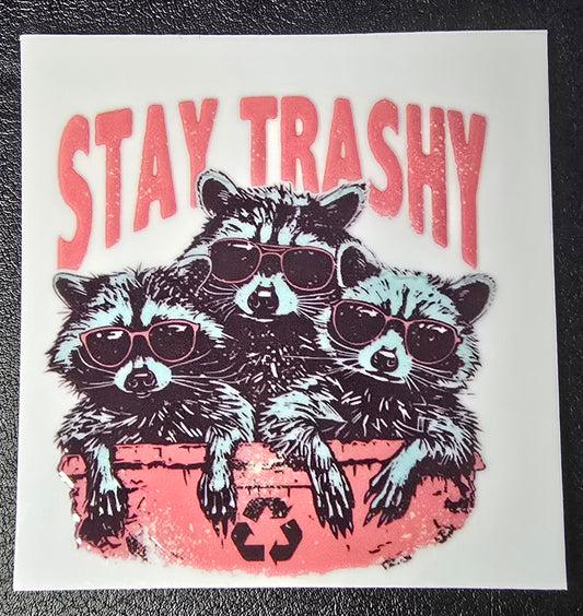 Stay trashy