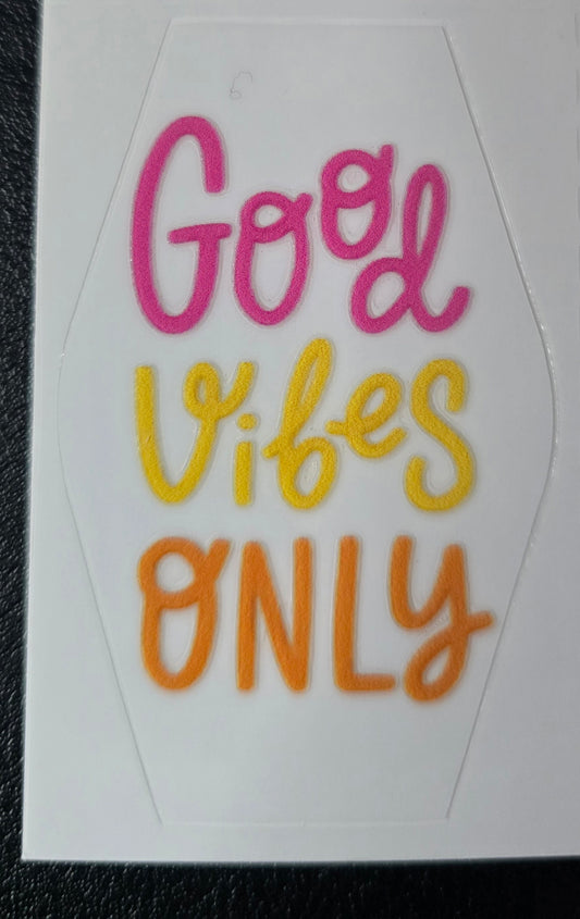 Good vibes only