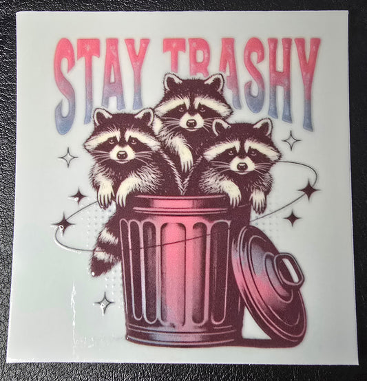 Stay trashy